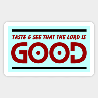 Taste And See That The Lord is Good | Christian Sticker